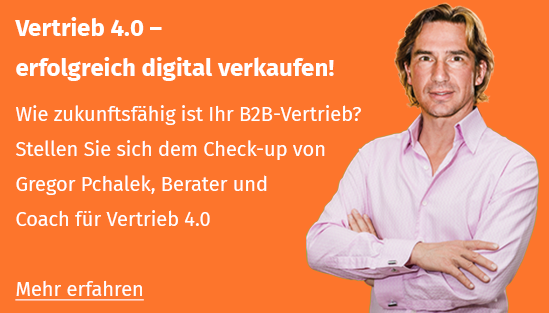 Wie zukunftsfähig ist Ihr B2B-Vertrieb? Stellen Sie sich dem Check-up von Gregor Pchalek, Berater und Coach für Vertrieb 4.0